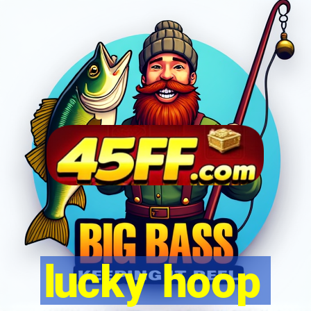 lucky hoop